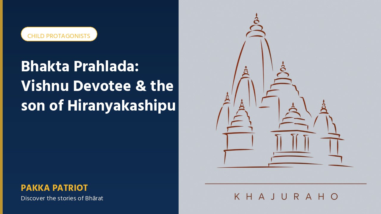 Bhakta Prahlada: Vishnu Devotee & the son of Hiranyakashipu