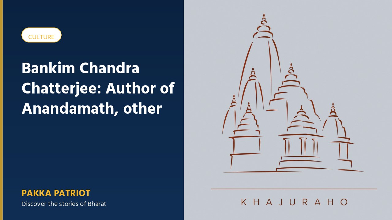 Bankim Chandra Chatterjee: Author of Anandamath, other books