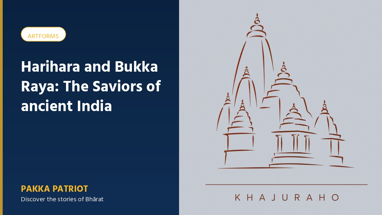 Harihara and Bukka Raya: The Saviors of ancient India