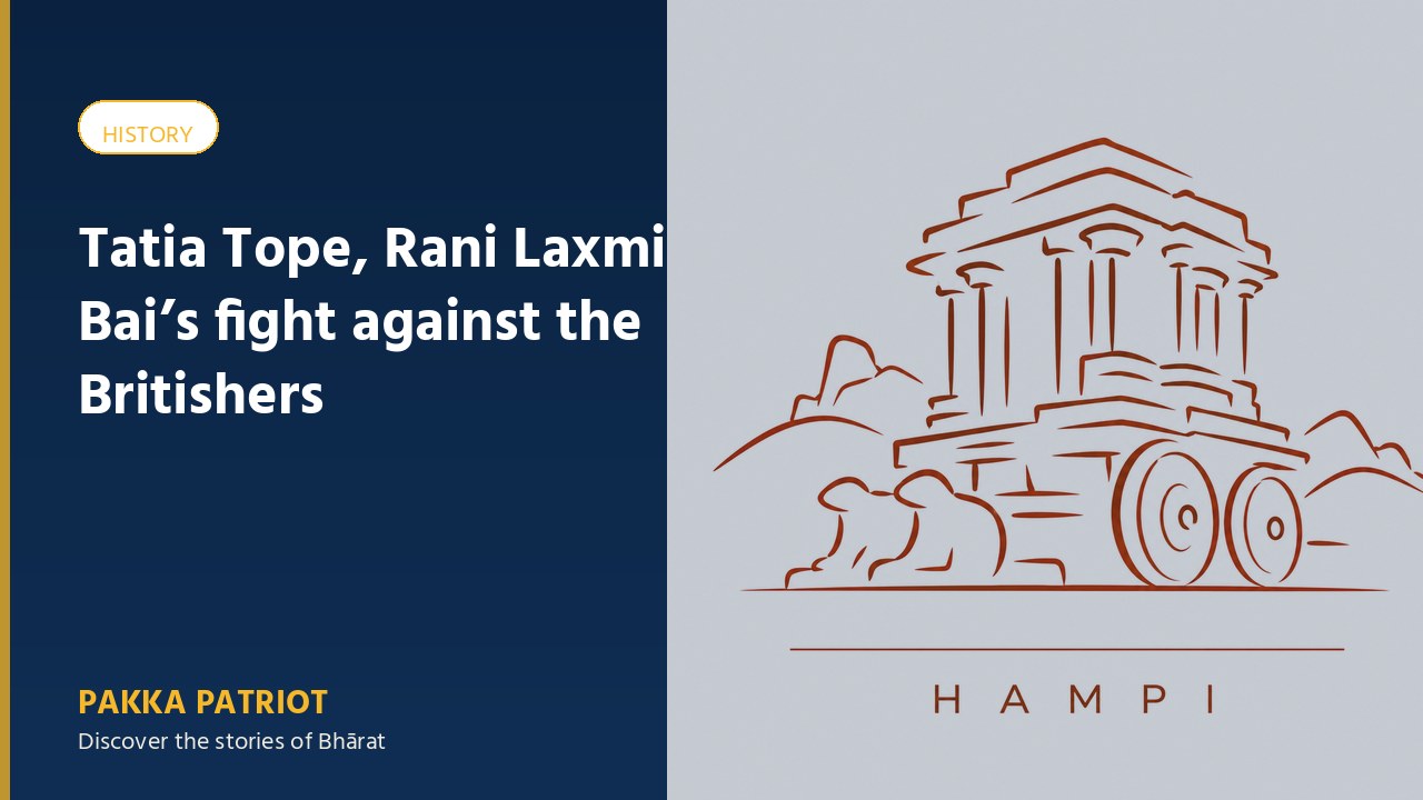 Tatia Tope, Rani Laxmi Bai’s fight against the Britishers