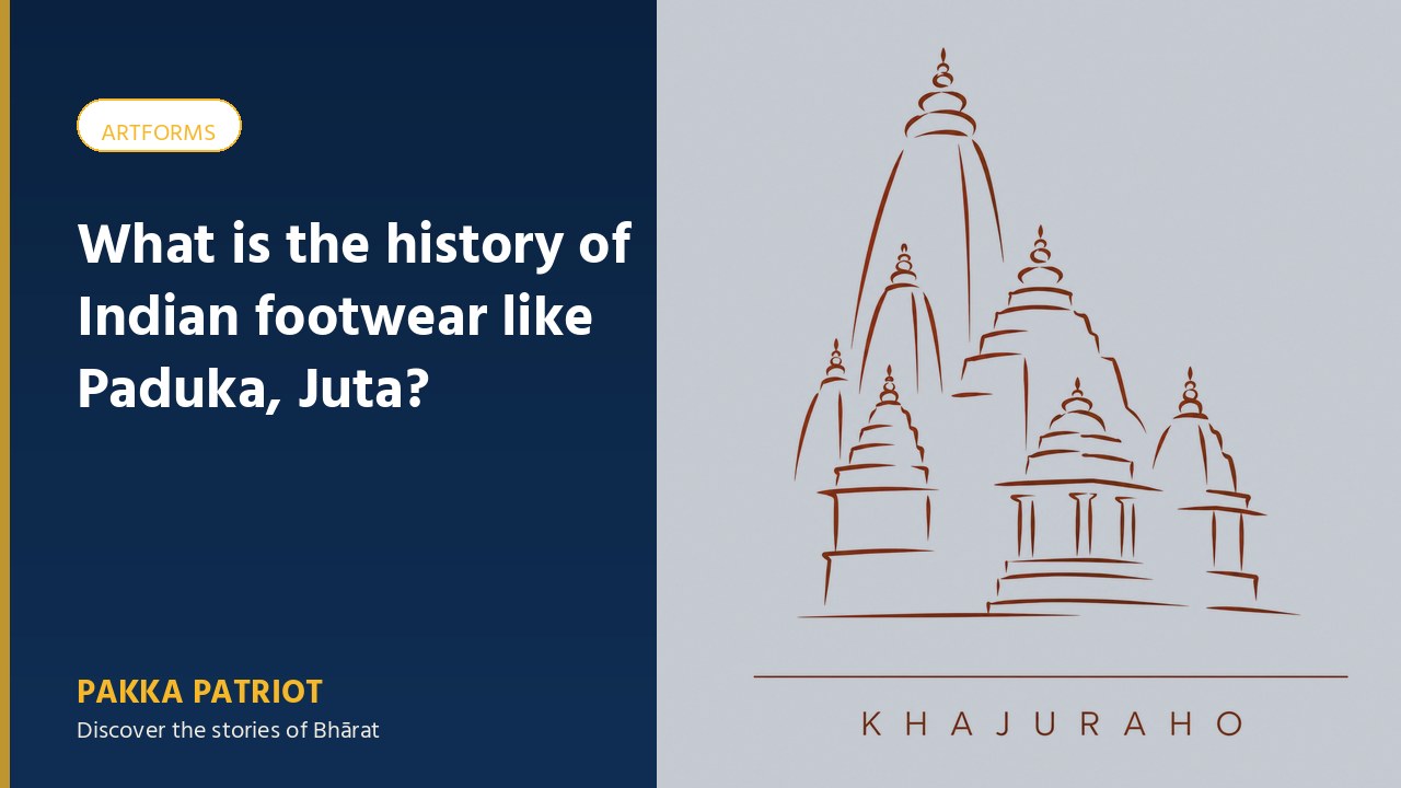 What is the history of Indian footwear like Paduka, Juta?