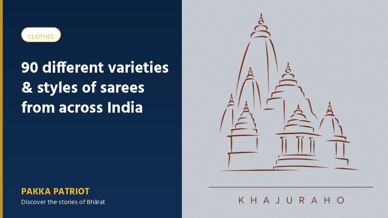 90 different varieties & styles of sarees from across India