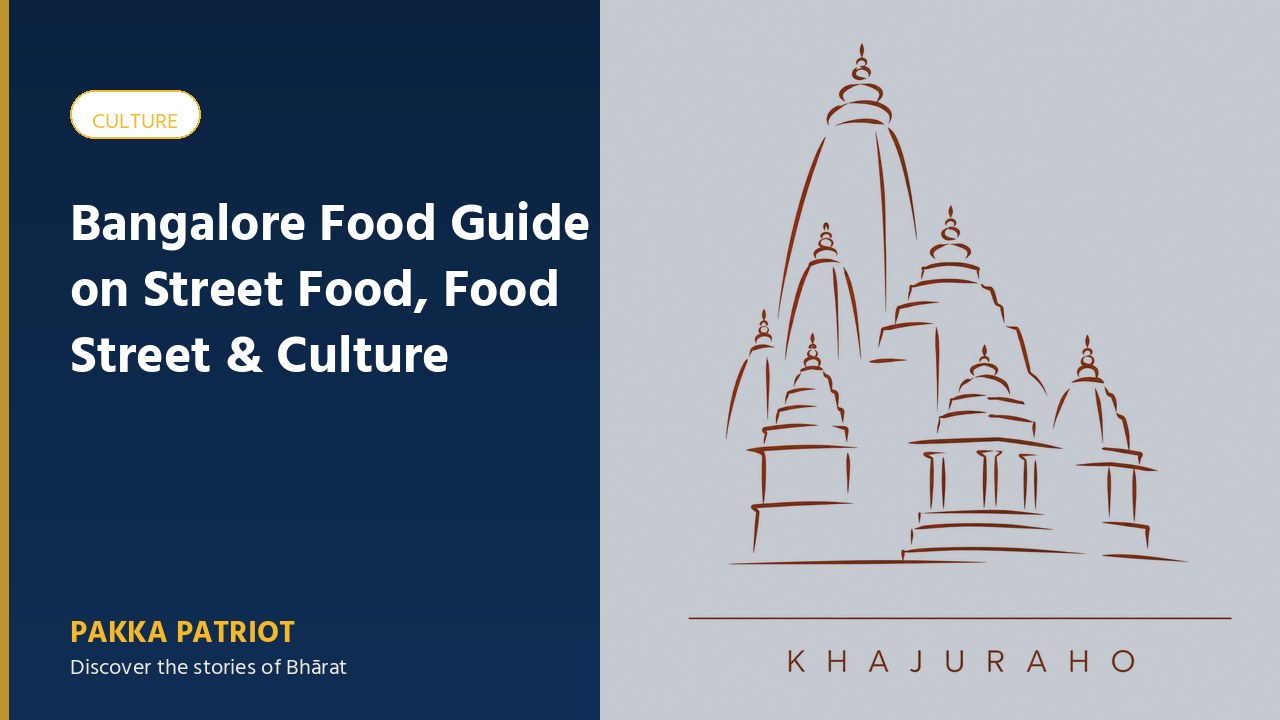 Bangalore Food Guide on Street Food, Food Street & Culture