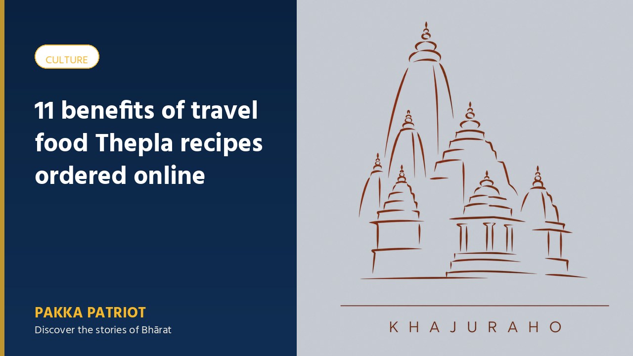 11 benefits of travel food Thepla recipes ordered online