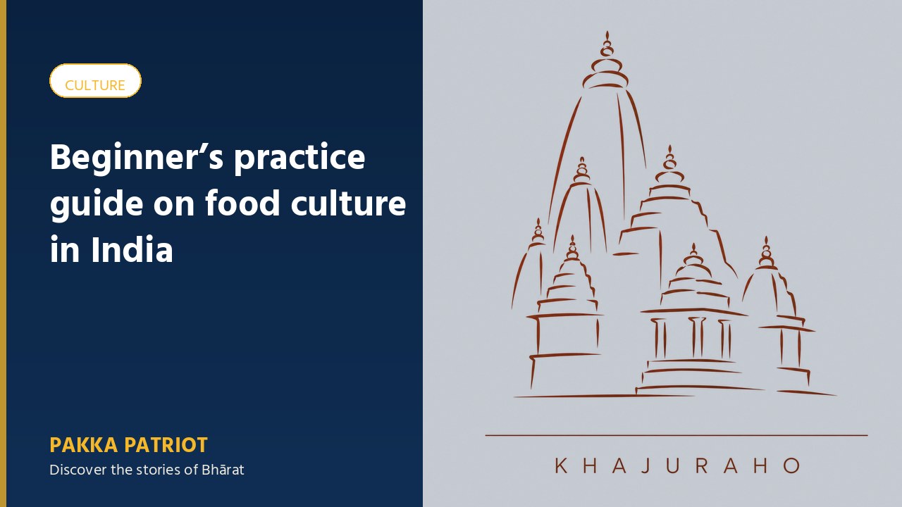 Beginner’s practice guide on food culture in India