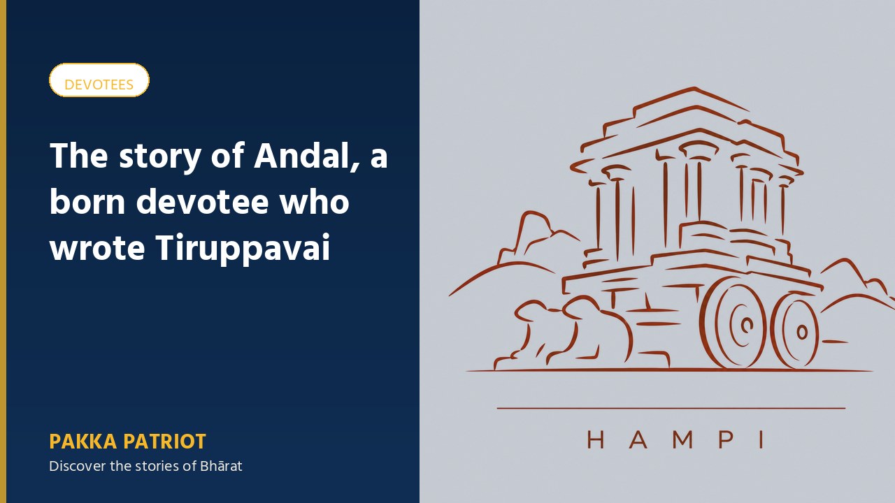 The story of Andal, a born devotee who wrote Tiruppavai
