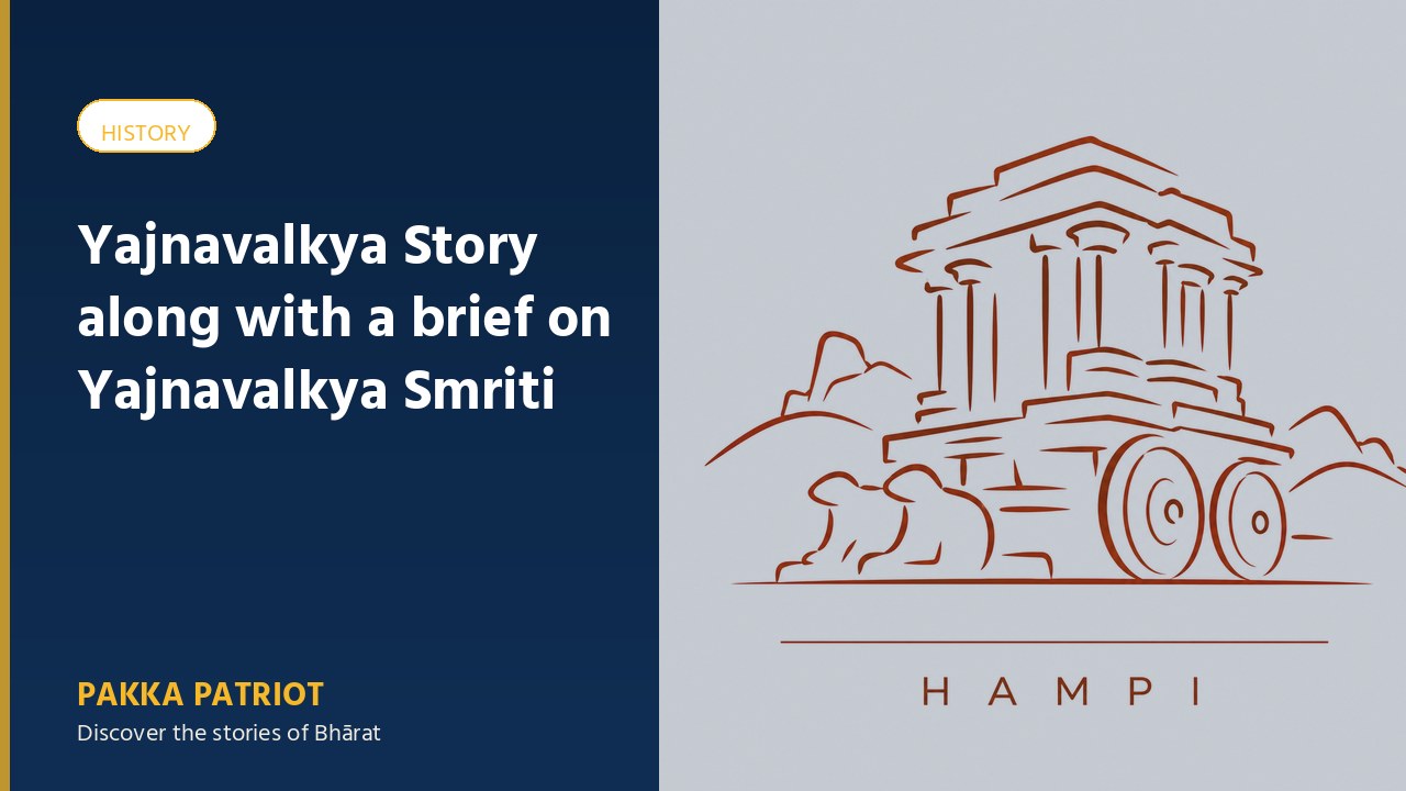 Yajnavalkya Story along with a brief on Yajnavalkya Smriti